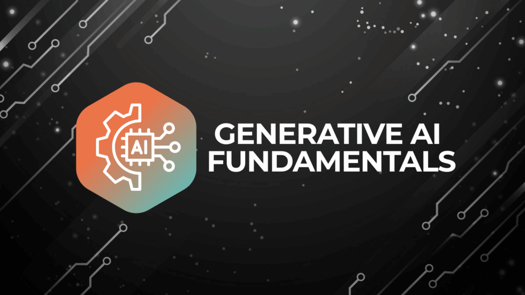 Generative AI Fundamentals On-Demand Online Learning Module